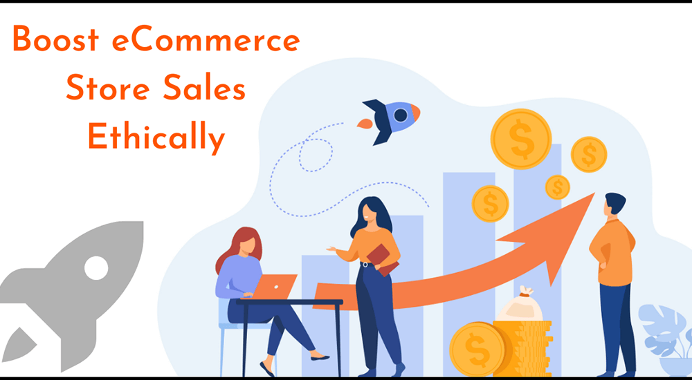 Clever tactics To Boost eCommerce Store Sales