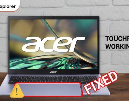 Acer Laptop Touchpad Not Working? Here’s How to Fix it