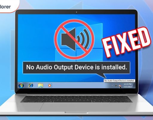 How to Fix No Audio Output Device is Installed Issue in Windows PC
